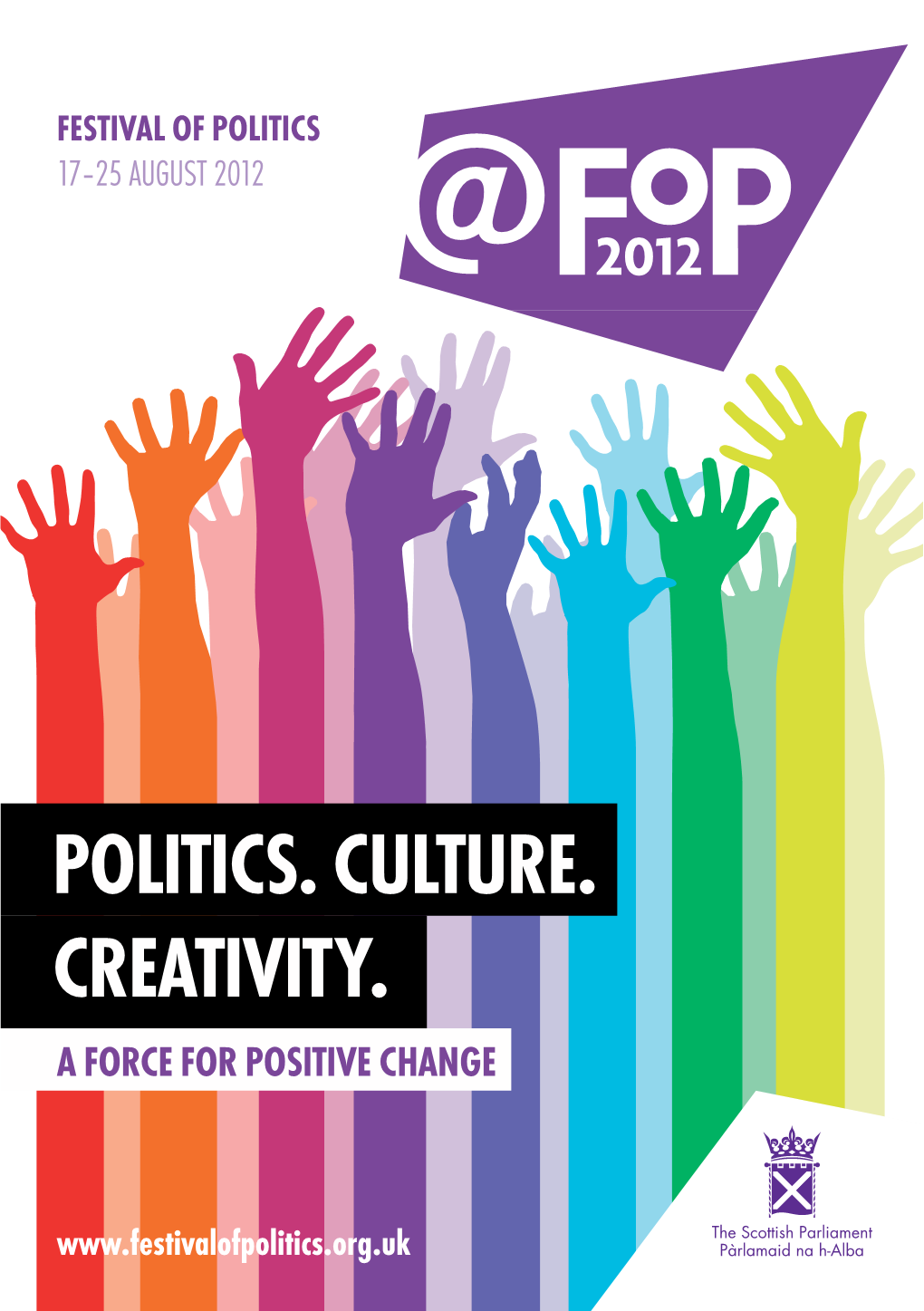 Politics. Culture. Creativity. a Force for Positive Change