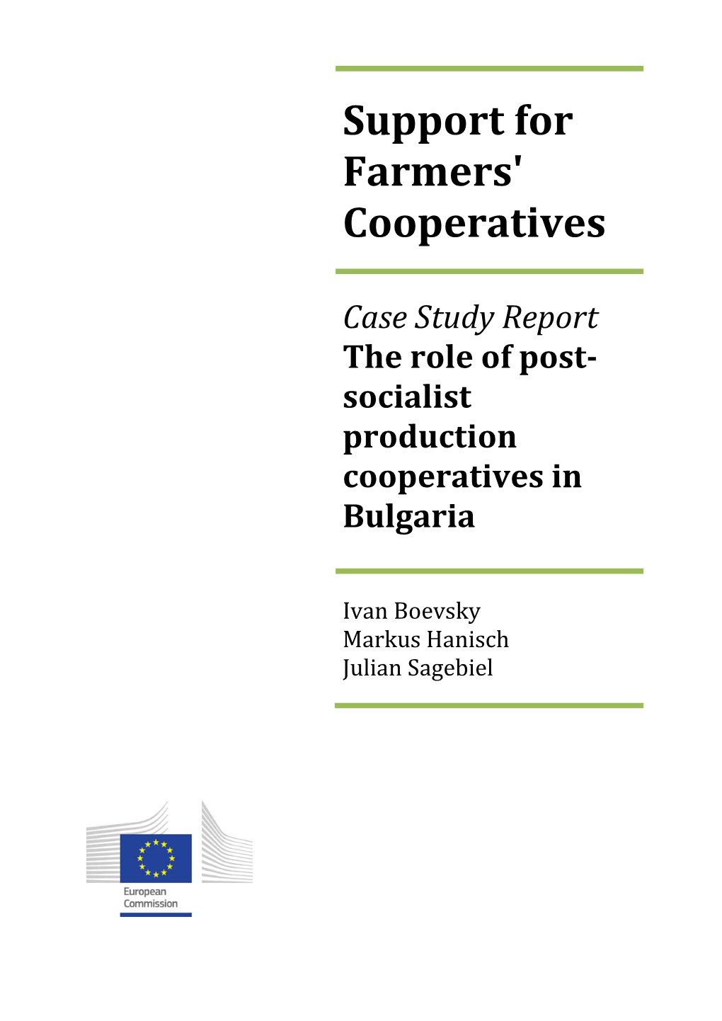 Support for Farmers' Cooperatives Case Study Report the Role of Post-Socialist Production Cooperatives in Bulgaria