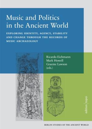 Music and Politics in the Ancient World   ,  ,           