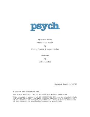 PSYCH - Episode #2002 - "American Duos" - Network Draft - 3/30/07 2