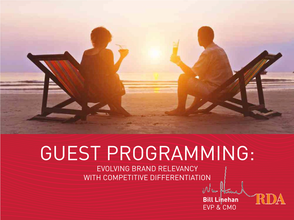 Guest Programming: Evolving Brand Relevancy with Competitive Differentiation