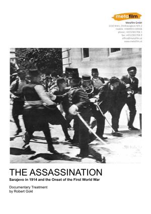 THE ASSASSINATION Sarajevo in 1914 and the Onset of the First World War