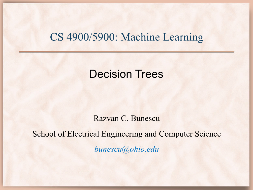 CS 4900/5900: Machine Learning Decision Trees