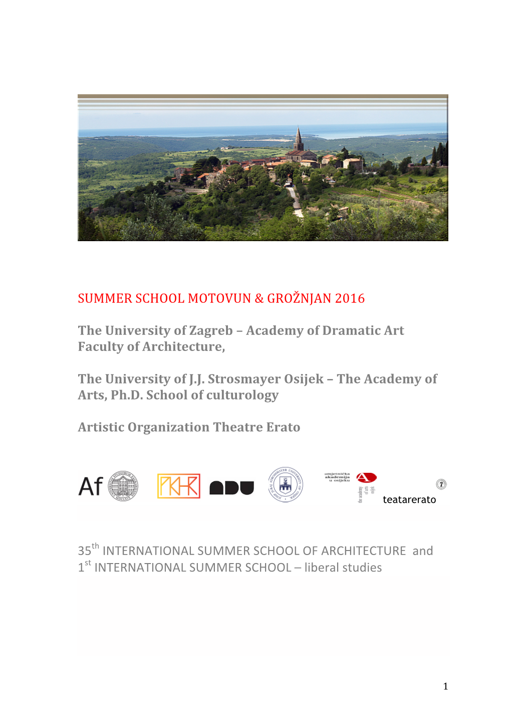 SUMMER SCHOOL MOTOVUN & GROŽNJAN 2016 the University Of