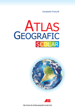 Atlas Geografic Şcolar. Ediţia a 3-A Editura