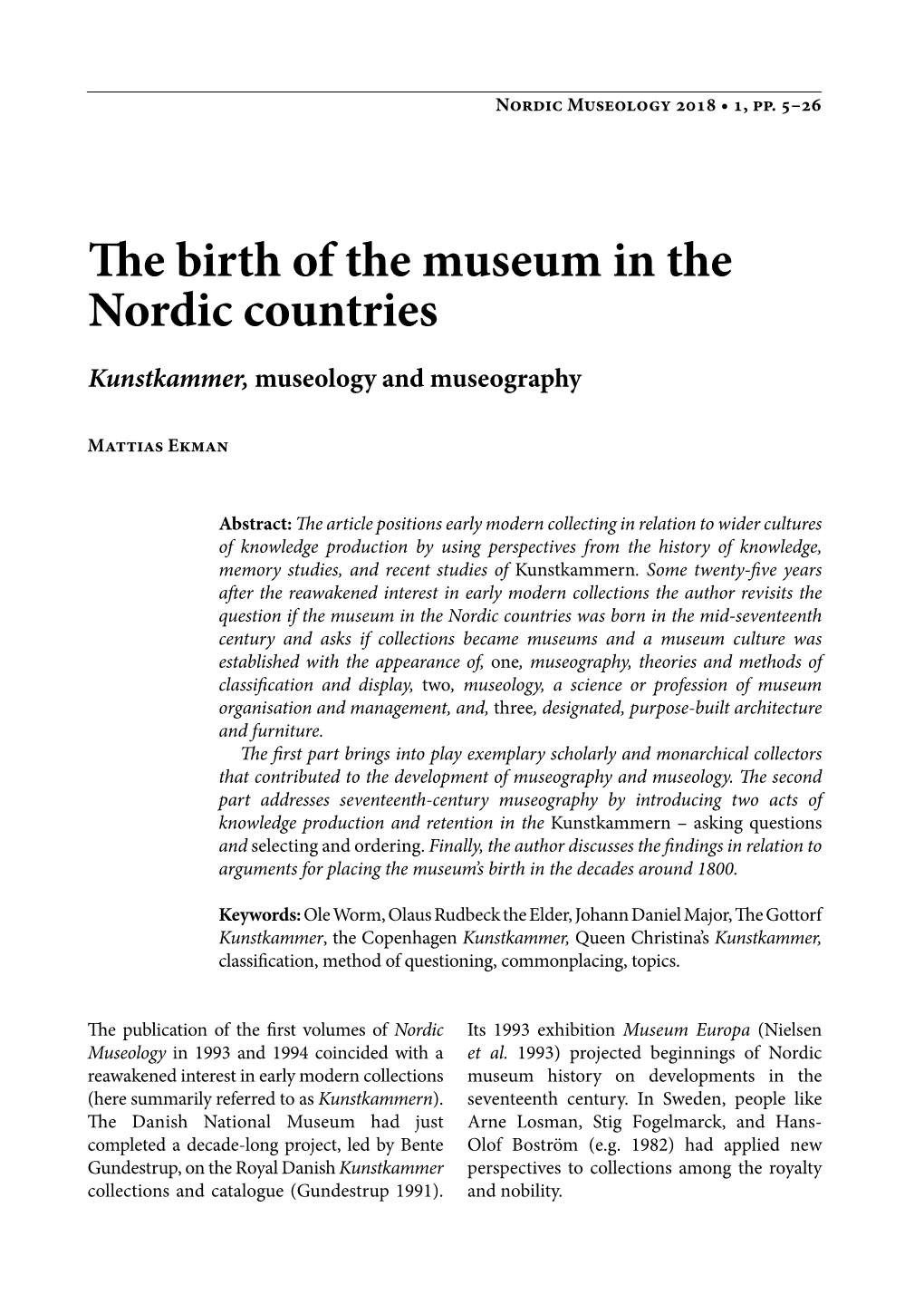 The Birth of the Museum in the Nordic Countries Kunstkammer, Museology and Museography