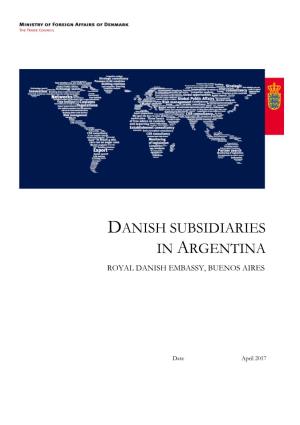 Danish Subsidiaries in Argentina Royal Danish Embassy, Buenos Aires