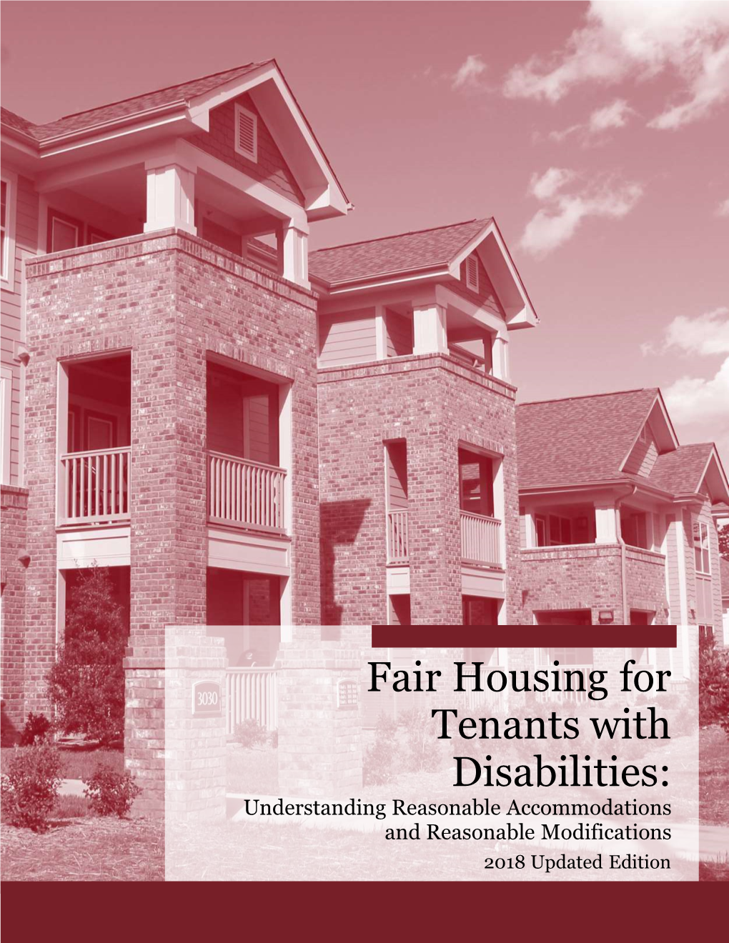 Fair Housing for Tenants with Disabilities: Understanding Reasonable Accommodations and Reasonable Modificati Ons 2018 Updated Edition