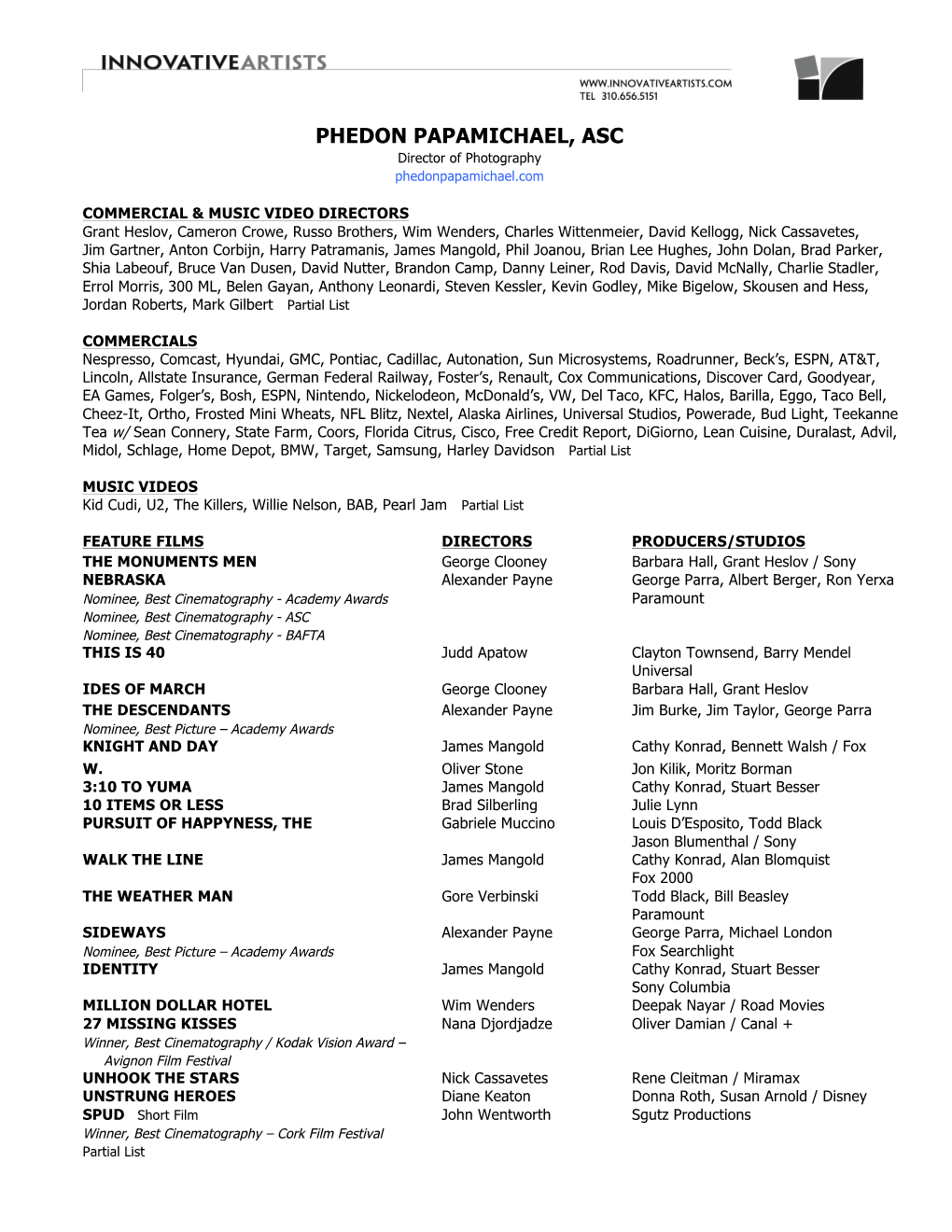 PHEDON PAPAMICHAEL, ASC Director of Photography Phedonpapamichael.Com