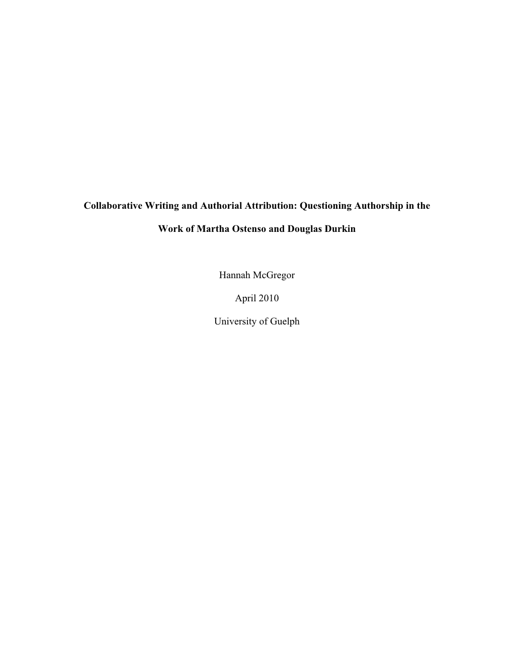 Collaborative Writing and Authorial Attribution: Questioning Authorship in The