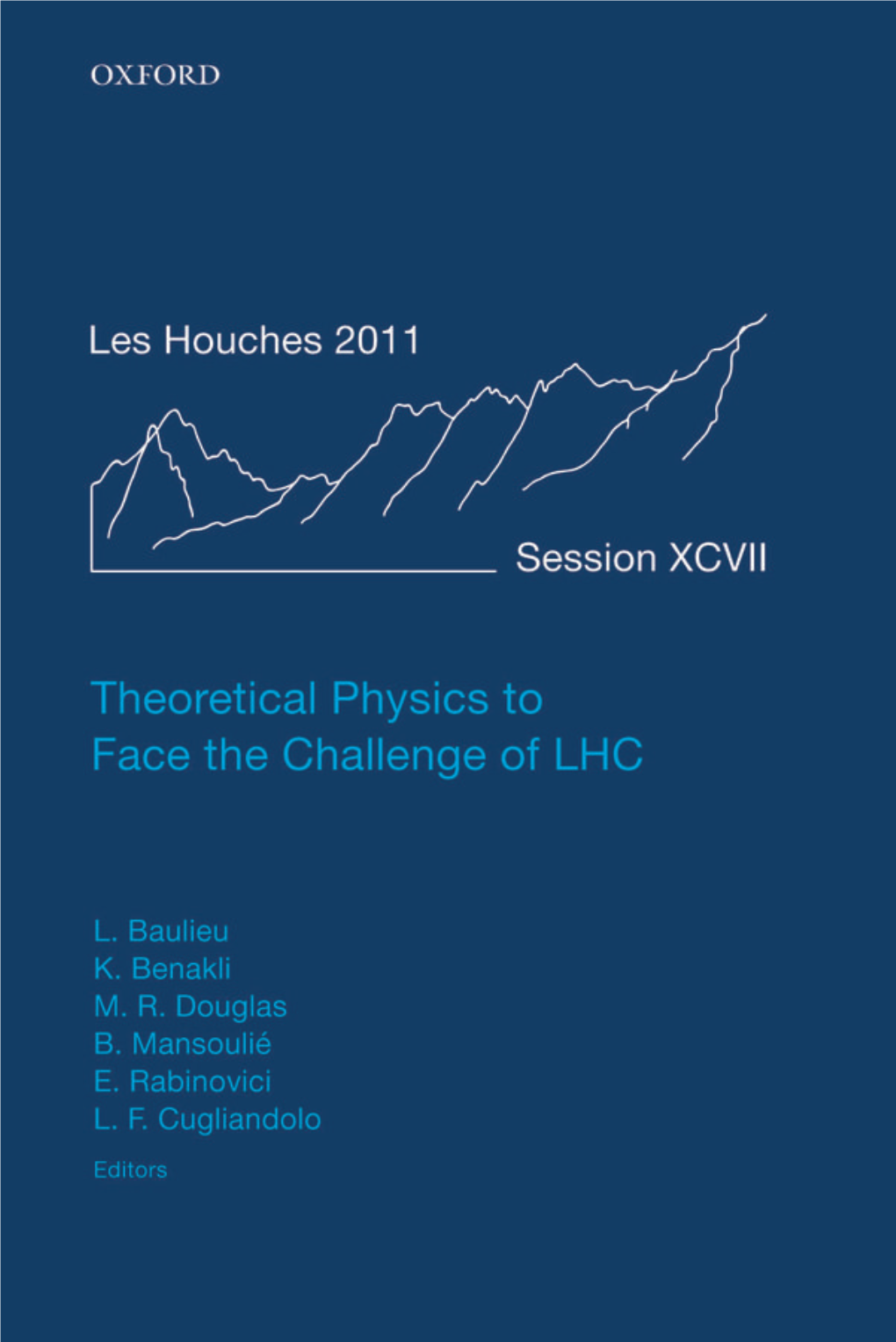 Theoretical Physics to Face the Challenge of LHC