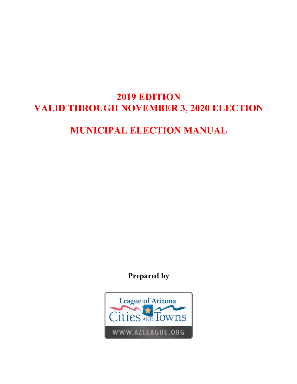 2019 Edition Valid Through November 3, 2020 Election Municipal Election