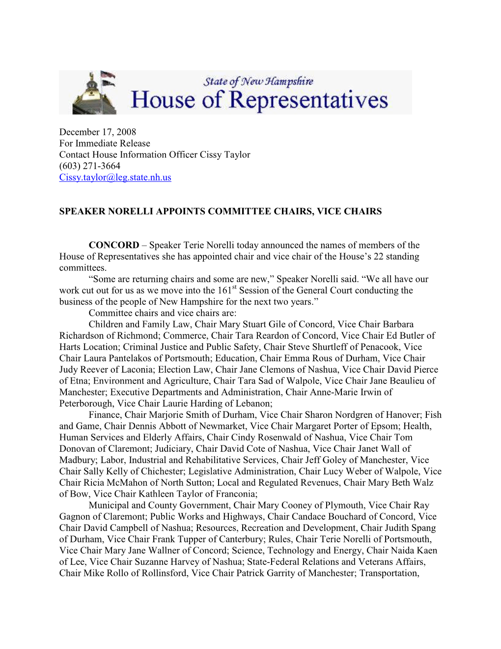 December 17, 2008 for Immediate Release Contact House Information Officer Cissy Taylor (603) 271-3664 Cissy.Taylor@Leg.State.Nh.Us