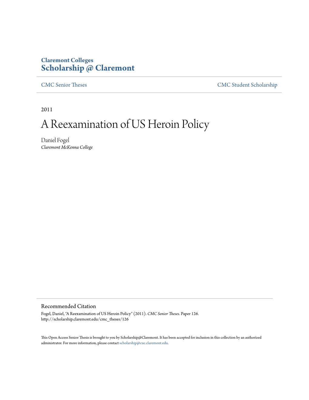 A Reexamination of US Heroin Policy Daniel Fogel Claremont Mckenna College