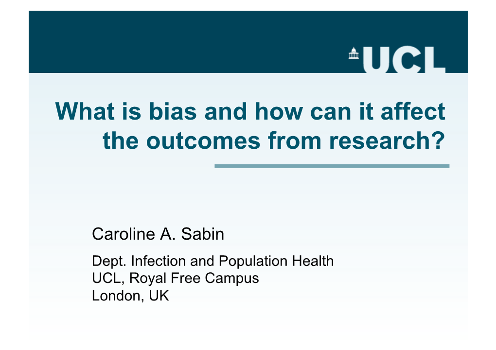 Bias and How Can It Affect the Outcomes from Research?