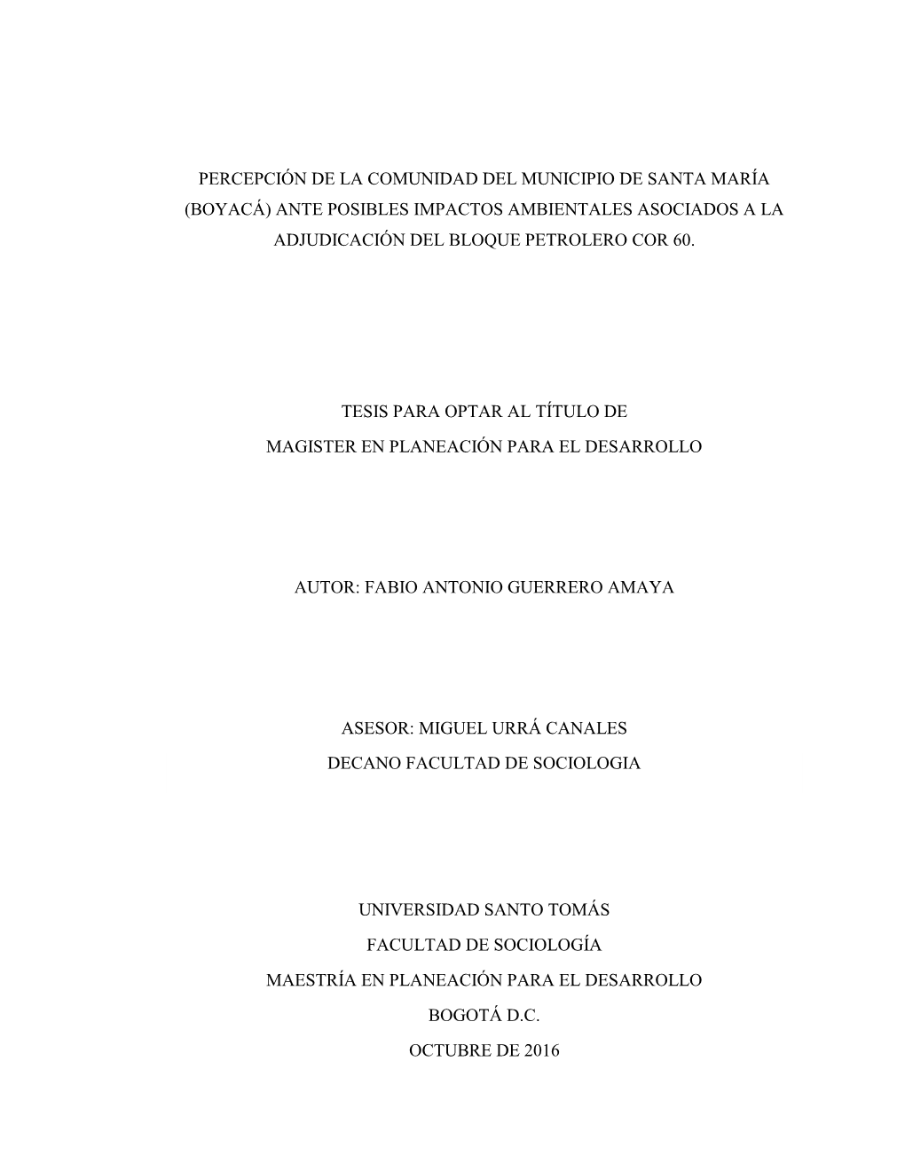 Percepción De La Comunidad Del Municipio De Santa María (Boyacá) Ante Posibles Impactos Ambientales Asociados a La Adjudicación Del Bloque Petrolero Cor 60