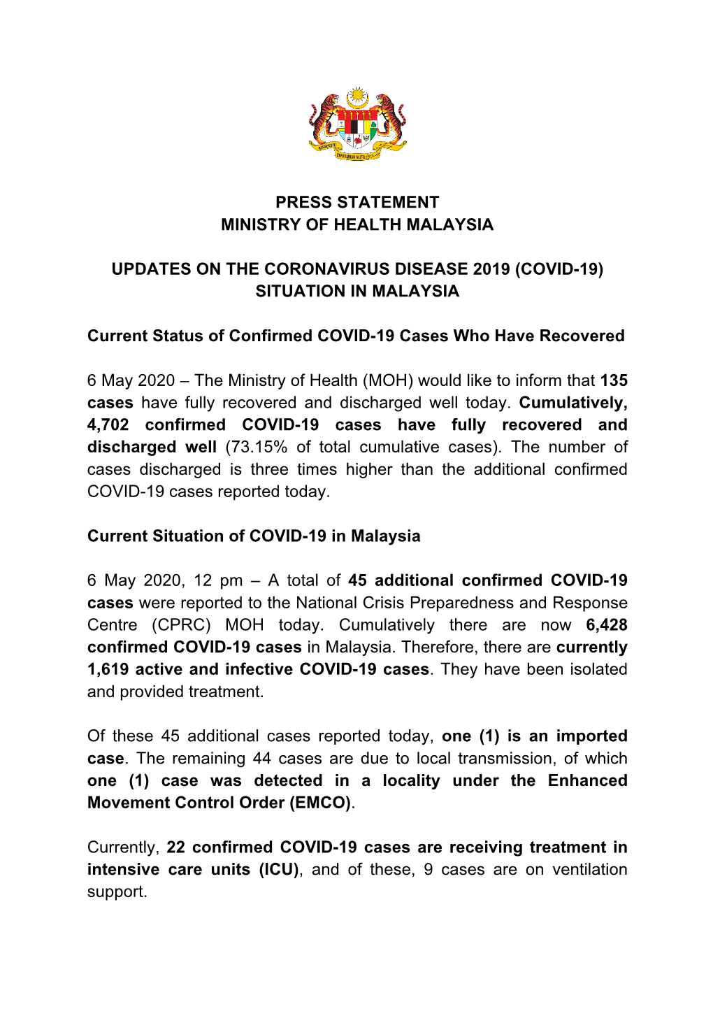 PRESS STATEMENT MINISTRY of HEALTH MALAYSIA UPDATES on the CORONAVIRUS DISEASE 2019 (COVID-19) SITUATION in MALAYSIA Current St