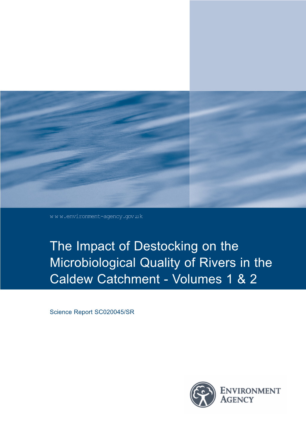 The Impact of Destocking on the Microbiological Quality of Rivers in the Caldew Catchment - Volumes 1 & 2