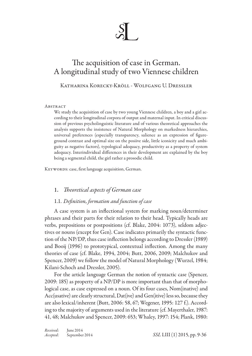 The Acquisition of Case in German. a Longitudinal Study of Two Viennese Children
