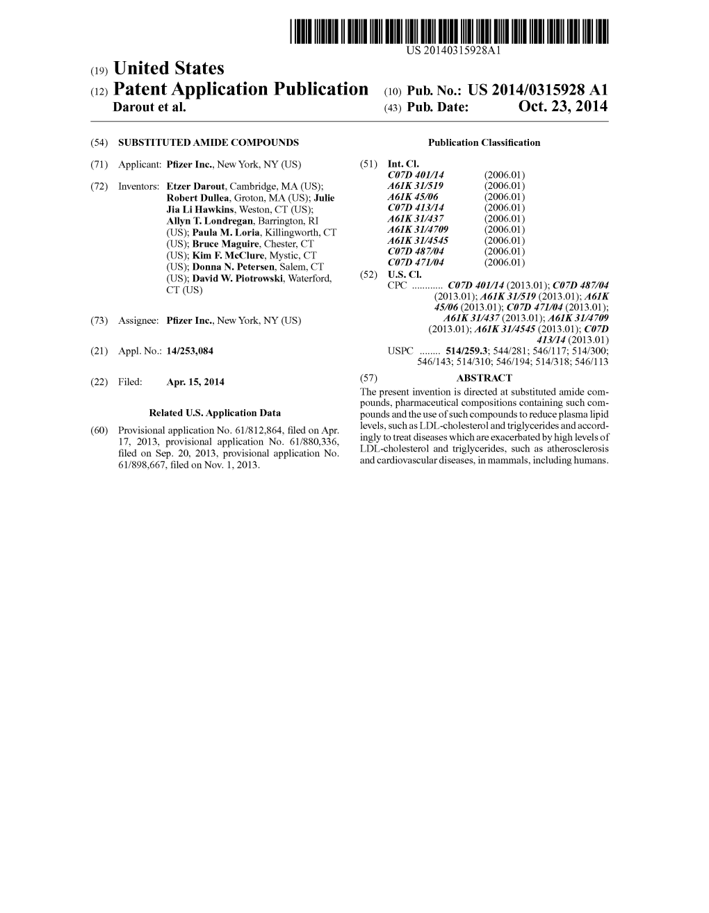 (12) Patent Application Publication (10) Pub. No.: US 2014/0315928A1 Darout Et Al