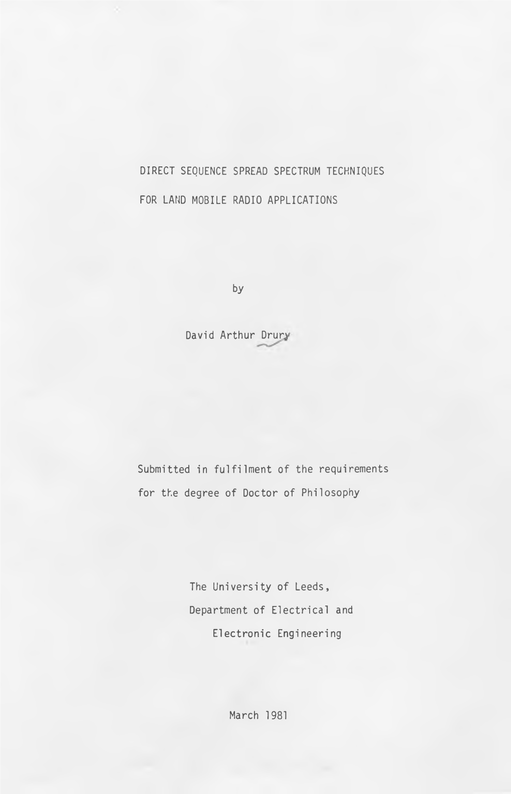 DIRECT SEQUENCE SPREAD SPECTRUM TECHNIQUES for LAND MOBILE RADIO APPLICATIONS by David Arthur Drun Submitted in Fulfilment of Th