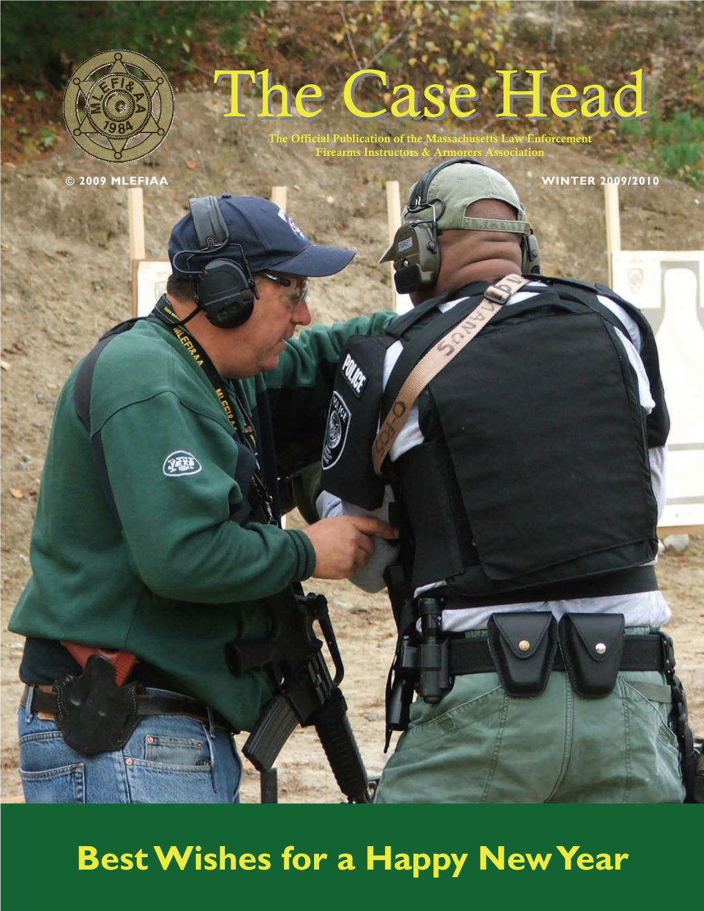 The Case Head the Official Publication of the Massachusetts Law Enforcement Firearms Instructors & Armorers Association P.O