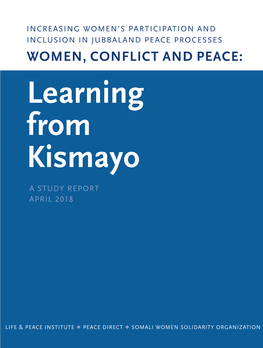 Women, Conflict and Peace: Learning from Kismayo INCREASING WOMEN’S PARTICIPATION AND