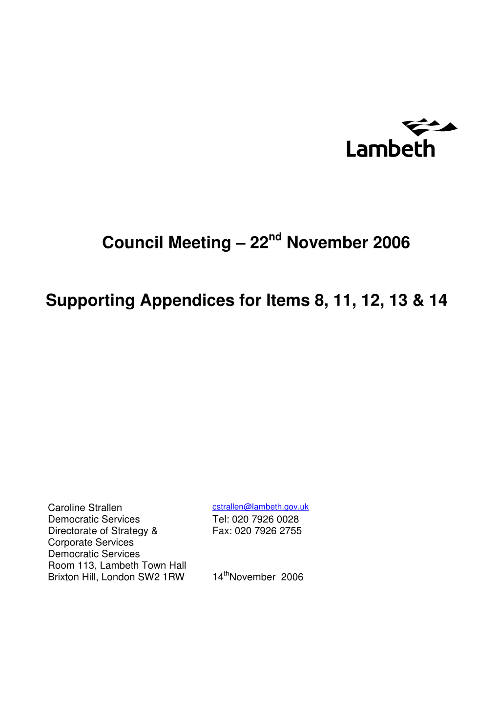 Council Meeting – 22 November 2006 Supporting Appendices for Items 8