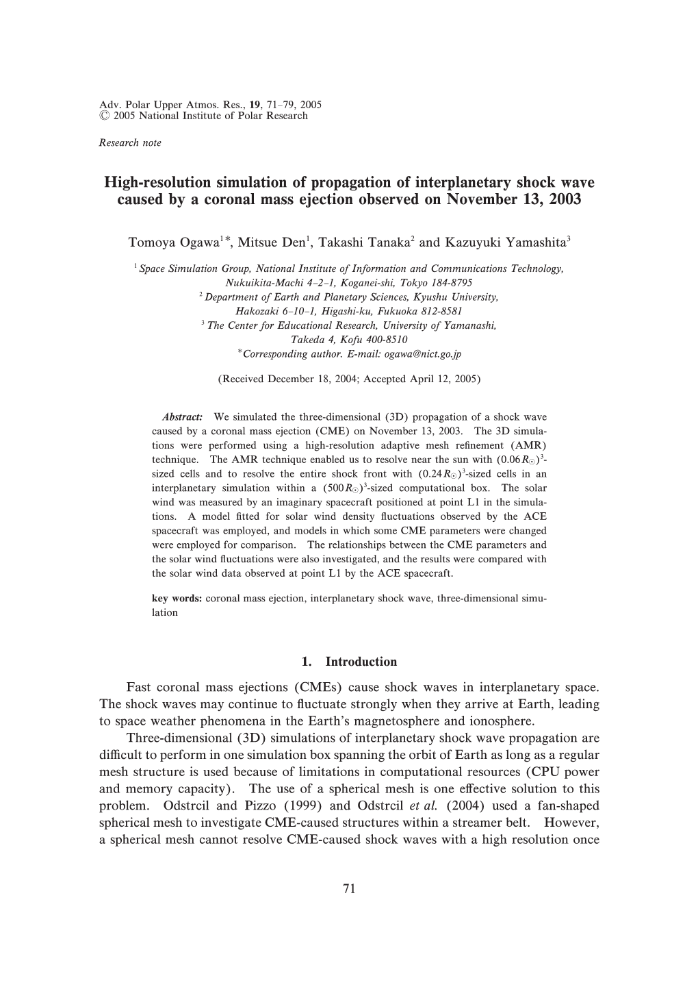 High-Resolution Simulation of Propagation of Interplanetary Shock Wave Caused by a Coronal Mass Ejection Observed on November +-, ,**