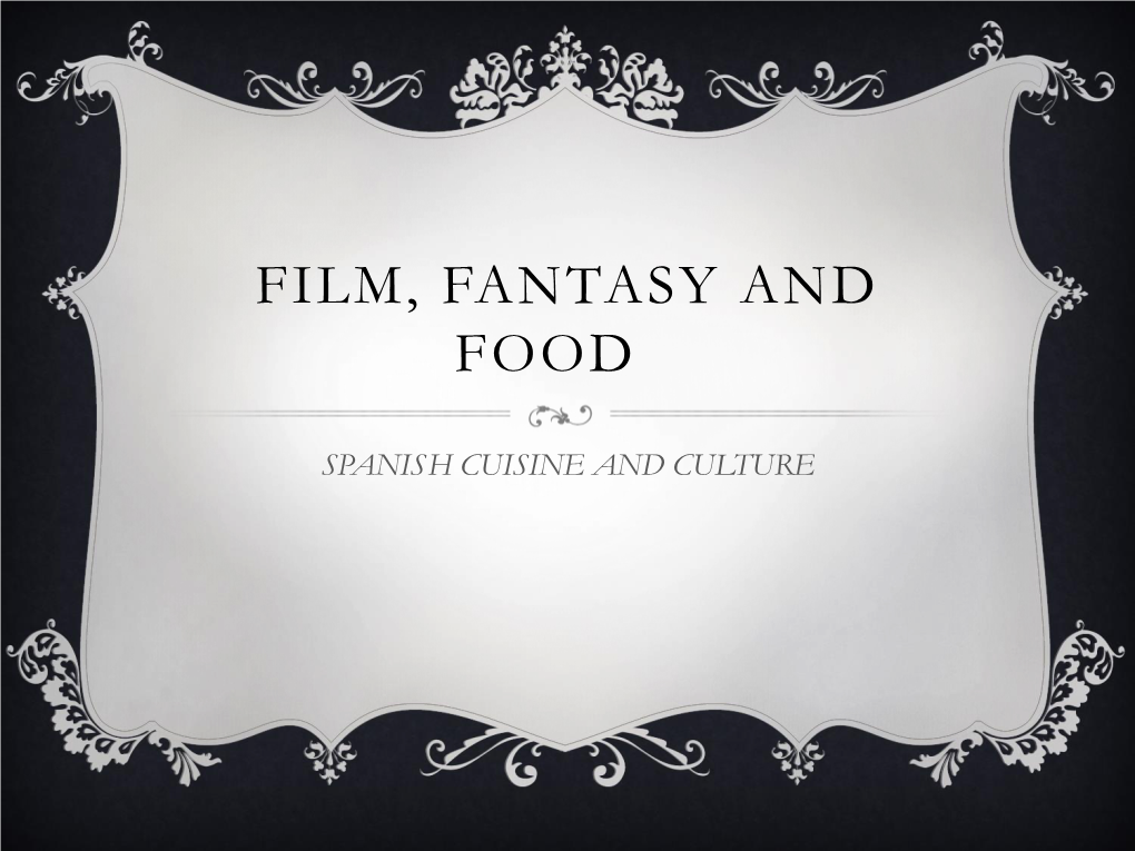 Film, Fantasy and Food