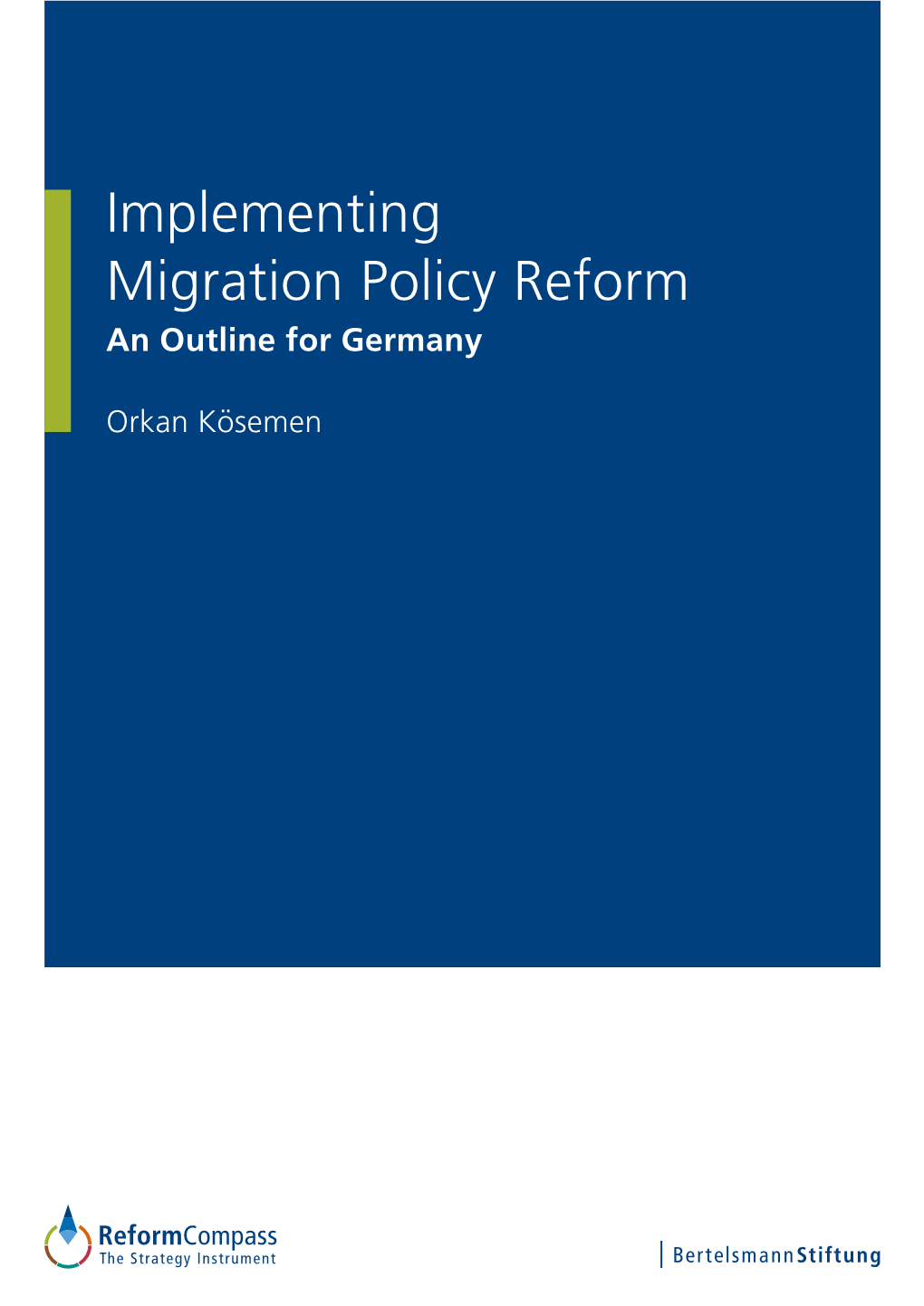 Implementing Migration Policy Reform an Outline for Germany