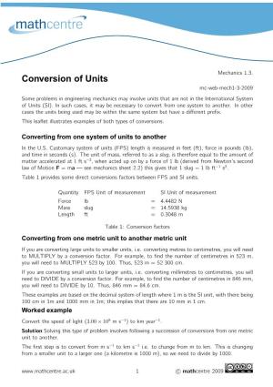 Conversion of Units Mc-Web-Mech1-3-2009 Some Problems in Engineering Mechanics May Involve Units That Are Not in the International System of Units (SI)