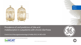 Prevalence Of, and Predictors Of, Bile Acid Malabsorption in Outpatients with Chronic Diarrhoea