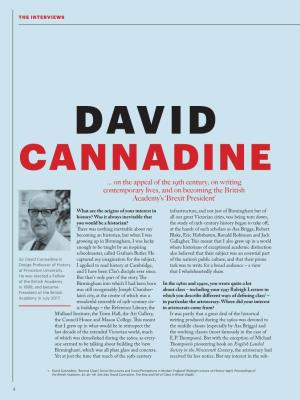 CANNADINE … on the Appeal of the 19Th Century, on Writing Contemporary Lives, and on Becoming the British Academy’S ‘Brexit President’