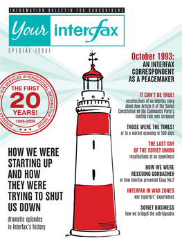 How We Were Starting up and How They Were Trying to Shut Us Down Dramatic Episodes in Interfax’S History