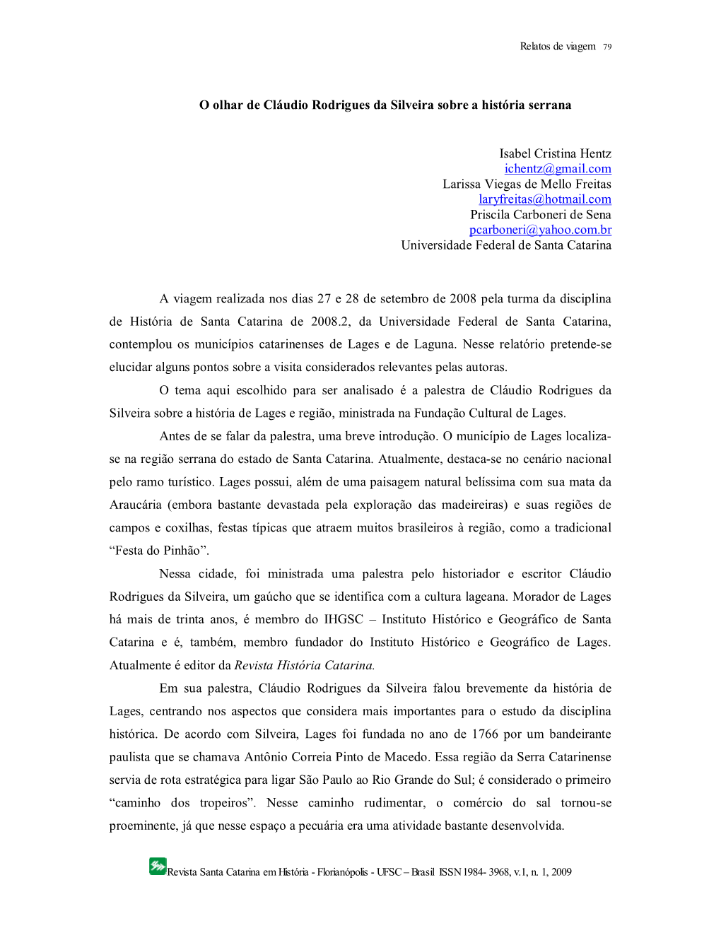 O Olhar De Cláudio Rodrigues Da Silveira Sobre a História Serrana