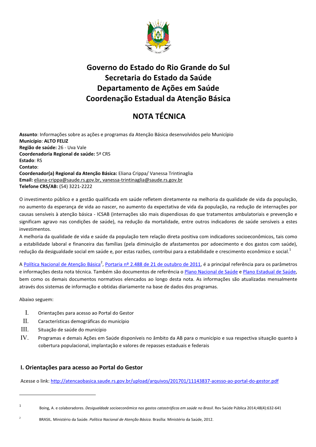 Governo Do Estado Do Rio Grande Do Sul Secretaria Do Estado Da Saúde Departamento De Ações Em Saúde Coordenação Estadual Da Atenção Básica