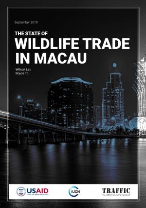 WILDLIFE TRADE in MACAU Wilson Lau Royce to the State of Wildlife Trade in Macau