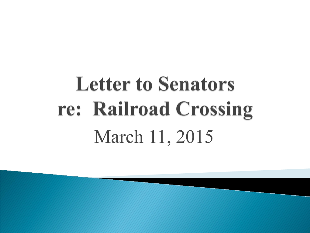 Letter to Senators Re: Railroad Crossing