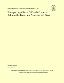 Transporting Alberta Oil Sands Products: Defining the Issues and Assessing the Risks