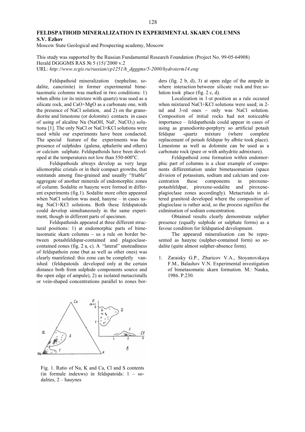 128 FELDSPATHOID MINERALIZATION in EXPERIMENTAL SKARN COLUMNS S.V. Ezhov Moscow State Geological and Prospecting Academy, Moscow