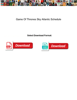 Game of Thrones Sky Atlantic Schedule