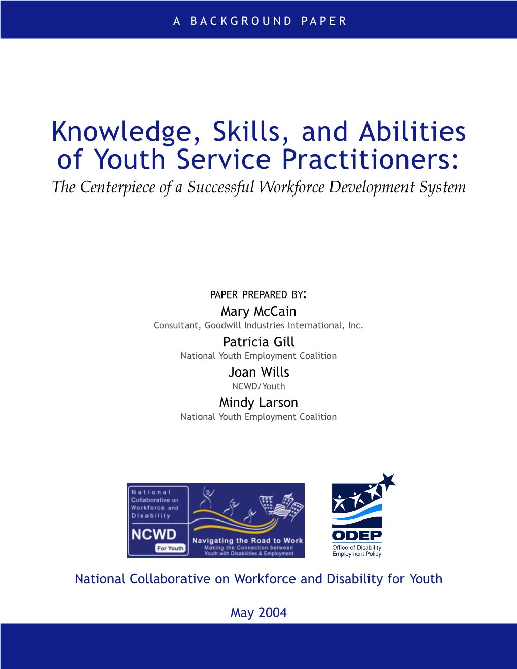 Knowledge, Skills, and Abilities of Youth Service Practitioners: the Centerpiece of a Successful Workforce Development System