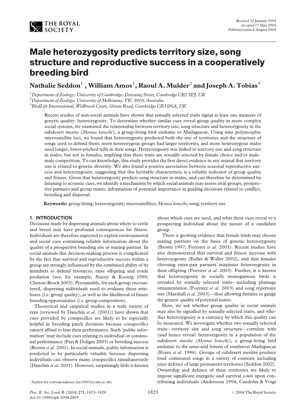 Male Heterozygosity Predicts Territory Size, Song Structure and Reproductive Success in a Cooperatively Breeding Bird Nathalie Seddon1�, William Amos1, Raoul A