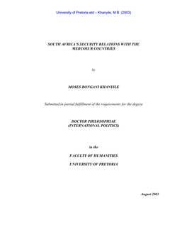 SOUTH AFRICA's SECURITY RELATIONS with the MERCOSUR COUNTRIES MOSES BONGANI KHANYILE Submitted in Partial Fulfillment Of