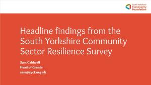 Headline Findings from the South Yorkshire Community Sector Resilience Survey