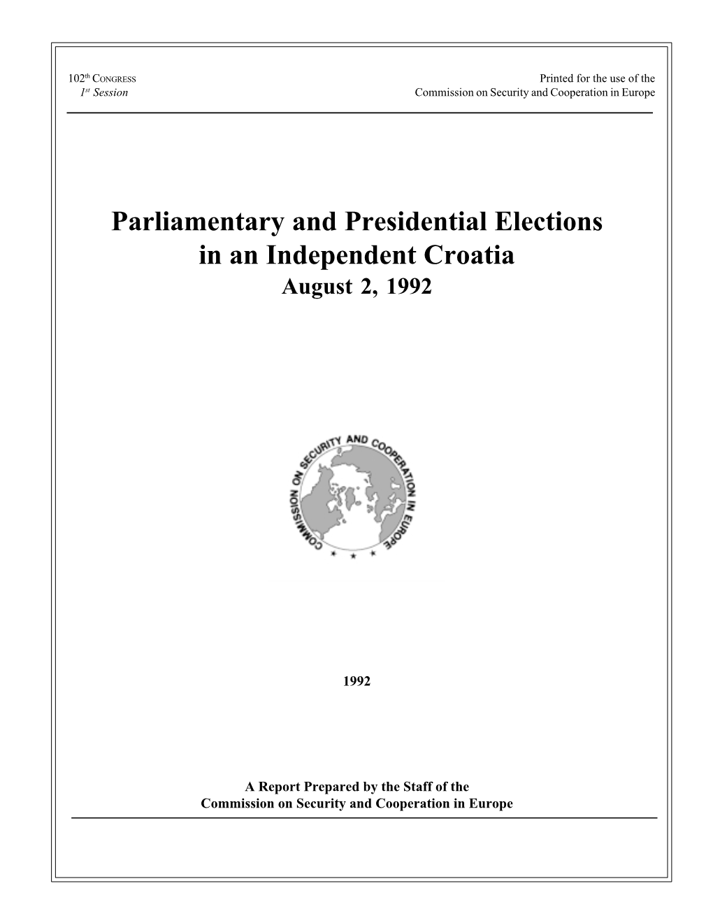 Parliamentary and Presidential Elections in an Independent Croatia August 2, 1992