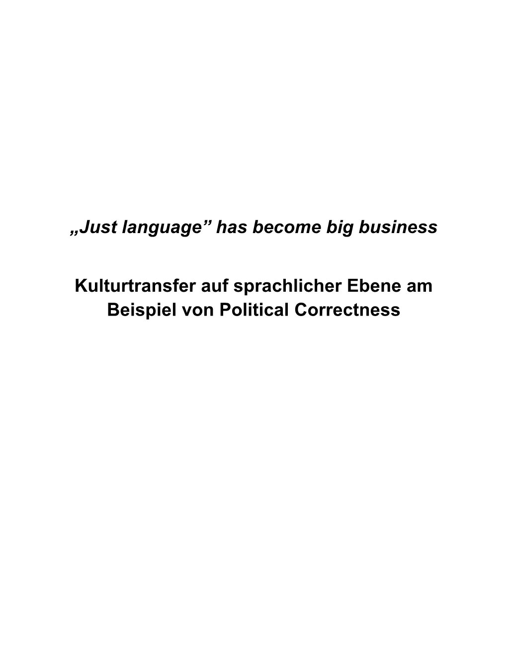 Has Become Big Business Kulturtransfer Auf Sprachlicher Ebene Am Beispiel Von Political Correctness