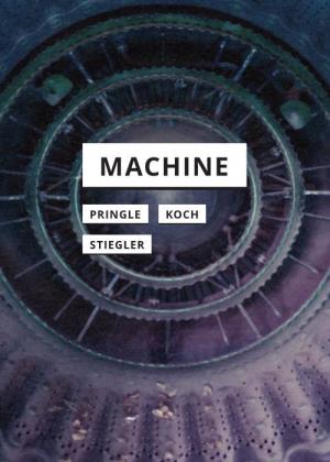 Machine Machine Pringle Stiegler Stiegler
