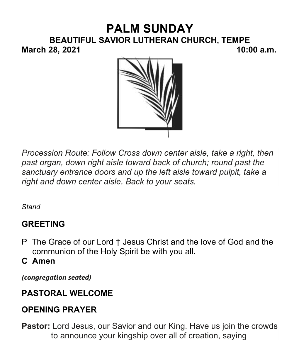 PALM SUNDAY BEAUTIFUL SAVIOR LUTHERAN CHURCH, TEMPE March 28, 2021 10:00 A.M
